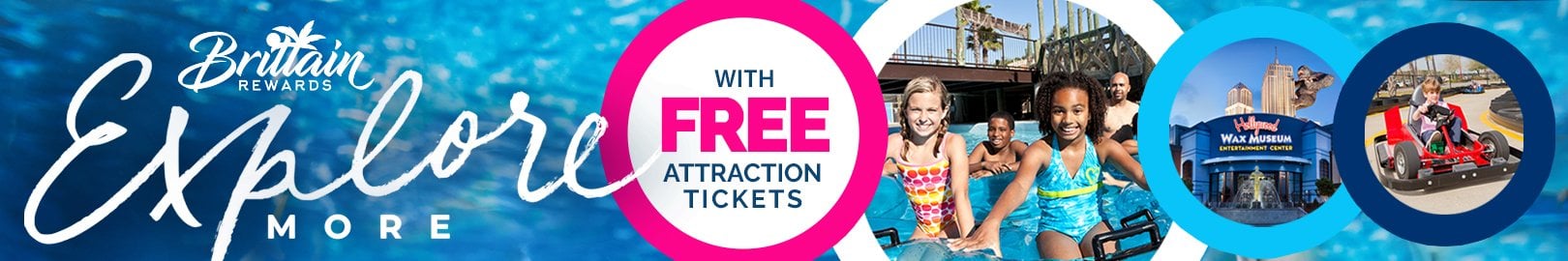 Brittain Rewards Free Attraction Tickets Banner