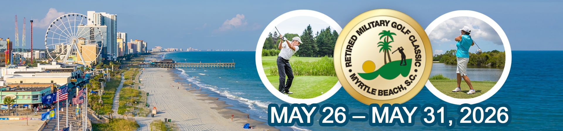 National Retired Military Golf Classic in Myrtle Beach - May 26 - May 31, 2026